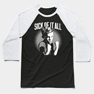 Sick of it all Baseball T-Shirt